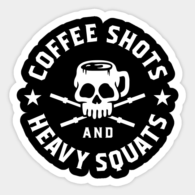 Coffee Shots And Heavy Squats Sticker by brogressproject